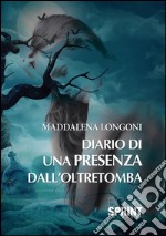 Diario di una presenza dall'oltretomba. E-book. Formato EPUB