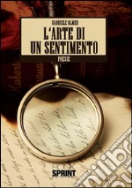 L'arte di un sentimento. E-book. Formato EPUB ebook