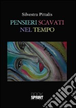 Pensieri scavati nel tempo. E-book. Formato EPUB ebook