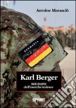 Karl Berger Soldato dell'esercito tedesco. E-book. Formato EPUB ebook