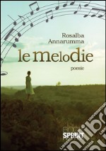 Le melodie. E-book. Formato EPUB ebook