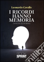 I ricordi hanno memoria. E-book. Formato EPUB ebook