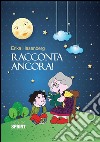 Racconta ancora. E-book. Formato EPUB ebook