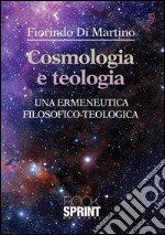 Cosmologia e teologia. Una ermeneutica filosofico-teologica. E-book. Formato EPUB ebook