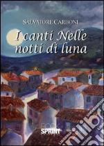 I canti nelle notti di luna. E-book. Formato EPUB ebook