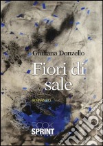 Fiori di sale. E-book. Formato EPUB ebook