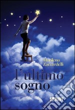 L'ultimo sogno. E-book. Formato EPUB ebook