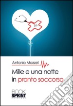 Mille e una notte in pronto soccorso. E-book. Formato EPUB ebook