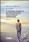 Il sogno svanito di un giovane con molte speranze. E-book. Formato EPUB ebook