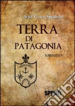 Terra di Patagonia. E-book. Formato EPUB ebook