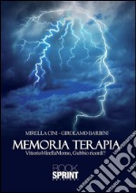 Memoria terapia. «VittorioMirellaMomo, Gubbio ricordi?». E-book. Formato EPUB ebook