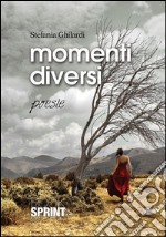 Momenti diversi. E-book. Formato EPUB ebook