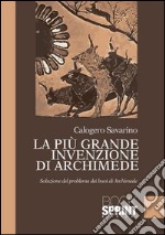 La più grande invenzione di Archimede. E-book. Formato EPUB
