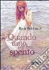 Quando tutto sembra spento. E-book. Formato EPUB ebook