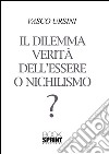 Il dilemma verità dell'essere o nichilismo?. E-book. Formato EPUB ebook