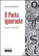 Il poeta ignorante. E-book. Formato EPUB ebook