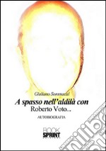 A spasso nell'aldilà con Roberto Voto.... E-book. Formato EPUB ebook