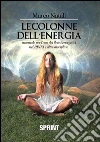 Le colonne dell'energia. Manuale per l'uso dei flussi energetici nel reiki e altre discipline. E-book. Formato EPUB ebook di Marco Natali