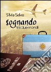 Sognando tra due mondi. E-book. Formato EPUB ebook