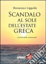 Scandalo al sole dell'estate greca. E-book. Formato EPUB ebook