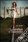 Streben e l'insonnia. E-book. Formato EPUB ebook di Livia Onofrio