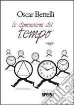 Le dimensioni del tempo. E-book. Formato EPUB ebook