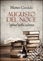 Augusto Del Noce - Spina nella cultura. E-book. Formato EPUB ebook