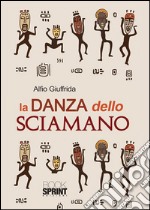 La danza dello sciamano. E-book. Formato EPUB ebook