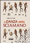 La danza dello sciamano. E-book. Formato EPUB ebook di Alfio Giuffrida