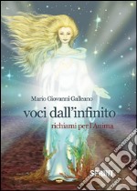 Voci dall'infinito. Richiami per l'anima. E-book. Formato EPUB ebook