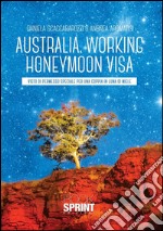 Australia - Working honeymoon visa. E-book. Formato PDF