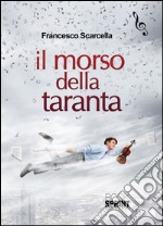 Il morso della taranta. E-book. Formato EPUB ebook