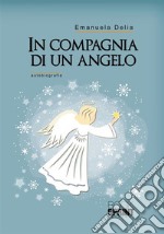 In compagnia di un angelo. E-book. Formato EPUB ebook