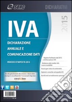 IVA 2015 Dichiarazione annuale e comunicazione dati. E-book. Formato PDF