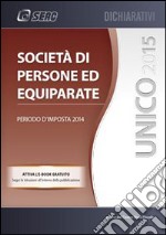 Unico 2015 società di persone ed equiparate. E-book. Formato PDF ebook