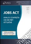 JOBS ACT analisi completa dei decreti attuativi. E-book. Formato PDF ebook