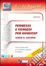 Permessi e congedi per handicap. E-book. Formato PDF ebook