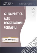 Guida pratica alle registrazioni contabili. E-book. Formato PDF ebook