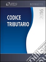 Codice tributario 2016. E-book. Formato PDF ebook