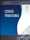 Codice tributario 2016. E-book. Formato PDF ebook di SEAC S.P.A. Trento