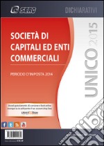 UNICO 2016 Società di capitali ed enti commerciali. E-book. Formato PDF ebook