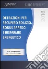 Detrazioni per recupero edilizio, bonus arredo e risparmio energetico. E-book. Formato PDF ebook