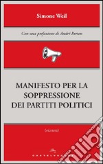 Manifesto per la soppressione dei partiti politici. E-book. Formato EPUB ebook