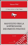 Manifesto per la soppressione dei partiti politici. E-book. Formato EPUB ebook