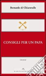 Consigli per un papa. E-book. Formato EPUB ebook