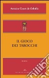 Il gioco dei tarocchi. E-book. Formato EPUB ebook