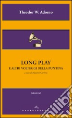 Long play e altri volteggi della puntina. E-book. Formato EPUB ebook