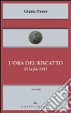 L'ora del riscatto. E-book. Formato EPUB ebook di Giaime Pintor