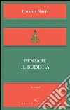 Pensare il Buddha. E-book. Formato EPUB ebook di Ferruccio Masini