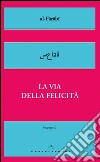 La via della felicità. E-book. Formato EPUB ebook